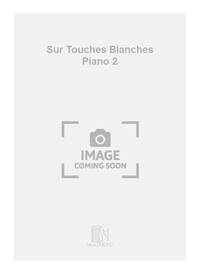 SUR TOUCHES BLANCHES PIANO 2 PIANO