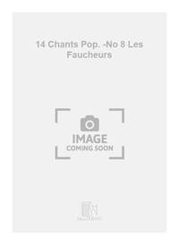 14 CHANTS POP. -NO 8 LES FAUCHEURS CHANT