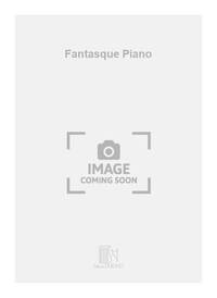 FANTASQUE PIANO  PIANO