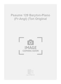 PSAUME 129 BARYTON-PIANO (FR-ANGL) (TON ORIGINAL CHANT