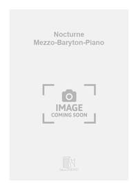 NOCTURNE MEZZO-BARYTON-PIANO  CHANT