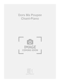 DORS MA POUPEE CHANT-PIANO  CHANT