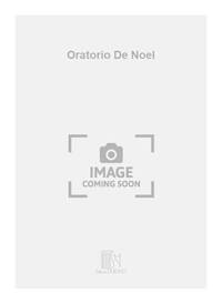 ORATORIO DE NOEL POCHE CHOEUR ET ORCHESTRE