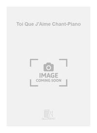 TOI QUE J'AIME CHANT-PIANO CHANT