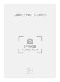 LAUDATE PUERI CHOEURS CHANT