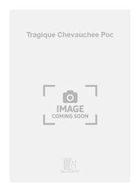 TRAGIQUE CHEVAUCHEE POC ORCHESTRE