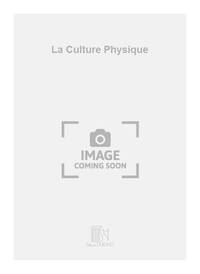 LA CULTURE PHYSIQUE CHANT
