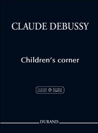 CLAUDE DEBUSSY : CHILDREN'S CORNER - PIANO