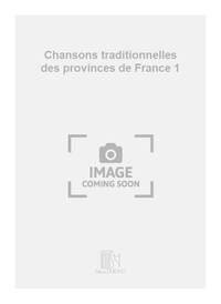 JACQUES BARATHON : CHANSONS TRADITIONNELLES DES PROVINCES DE FRANCE 1