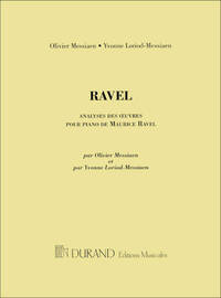 OLIVIER MESSIAEN : ANALYSE DES OEUVRES POUR PIANO DE MAURICE RAVEL