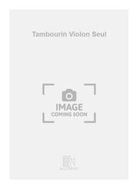 TAMBOURIN VIOLON SEUL VIOLON