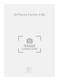 25 PIECES FACILES 4 MS  PIANO