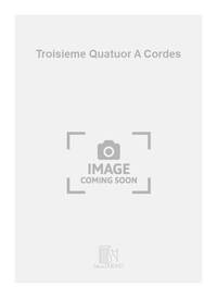 TROISIEME QUATUOR A CORDES MUSIQUE D'ENSEMBLE
