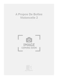 A PROPOS DE BOTTES VIOLONCELLE 2