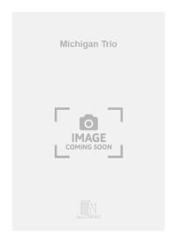 MICHIGAN TRIO MUSIQUE D'ENSEMBLE