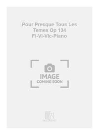 POUR PRESQUE TOUS LES FEMES OP 134 FL-VL-VLC-PIANO MUSIQUE D'ENSEMBLE