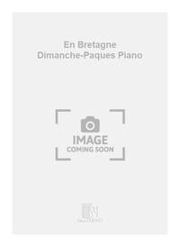 EN BRETAGNE DIMANCHE-PAQUES PIANO  PIANO