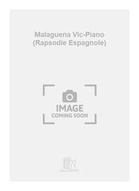 MALAGUENA VLC-PIANO (RAPSODIE ESPAGNOLE) VIOLONCELLE
