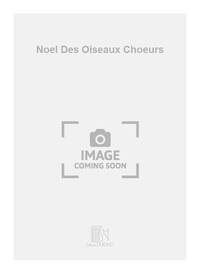 NOEL DES OISEAUX CHOEURS CHANT