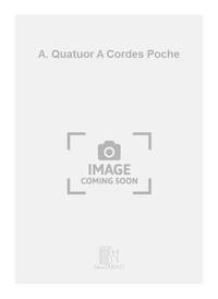 A. QUATUOR A CORDES POCHE MUSIQUE D'ENSEMBLE