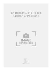 EN DANSANT... (10 PIECES FACILES 1ER POSITION ) VIOLONCELLE