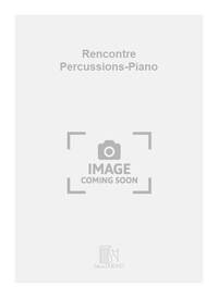 RENCONTRE PERCUSSIONS-PIANO