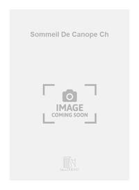 SOMMEIL DE CANOPE CH CHANT