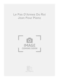 LE PAS D'ARMES DU ROI JEAN POUR PIANO PIANO