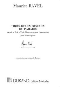TROIS BEAUX OISEAUX DU PARADIS POUR VOIX SEULE ET CHANT