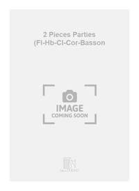 2 PIECES PARTIES (FL-HB-CL-COR-BASSON  MUSIQUE D'ENSEMBLE