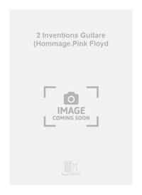 2 INVENTIONS GUITARE (HOMMAGE.PINK FLOYD