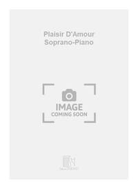 PLAISIR D'AMOUR SOPRANO-PIANO CHANT
