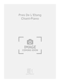 PRES DE L'ETANG CHANT-PIANO CHANT