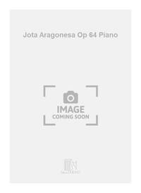 JOTA ARAGONESA OP 64 PIANO PIANO