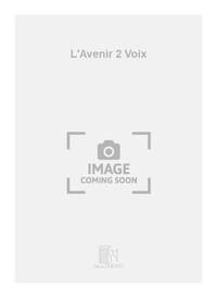 L'AVENIR 2 VOIX  CHANT