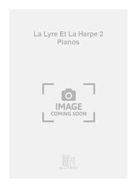 LA LYRE ET LA HARPE 2 PIANOS PIANO