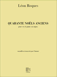 40 NOELS ANCIENS 1 OU 2 VOIX PIANO OU ORGUE  CHANT