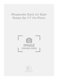 RHAPSODIE DANS UN STYLE RUSSE OP 117 VLC-PIANO  VIOLONCELLE