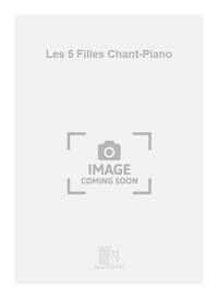 LES 5 FILLES CHANT-PIANO  CHANT
