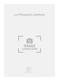 LA PIMPANTE LIBELLULE  CHANT