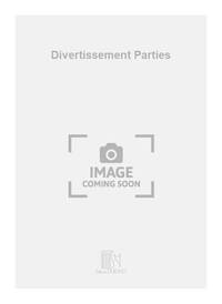 DIVERTISSEMENT PARTIES  MUSIQUE D'ENSEMBLE