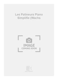 LES PATINEURS PIANO SIMPLIFIE (WACHS PIANO