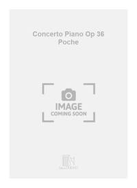 CONCERTO PIANO OP 36 POCHE  PIANO