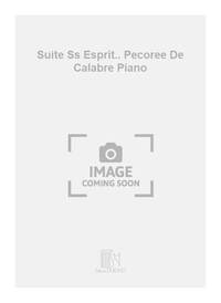 SUITE SS ESPRIT.. PECOREE DE CALABRE PIANO PIANO