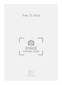 TREE TO SOUL MUSIQUE D'ENSEMBLE