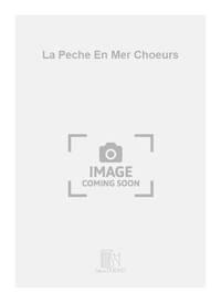 LA PECHE EN MER CHOEURS CHANT