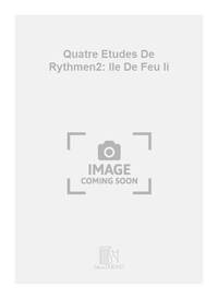 QUATRE ETUDES DE RYTHMEN2: ILE DE FEU II  PIANO