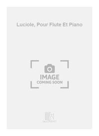 LUCIOLE, POUR FLUTE ET PIANO  FLUTE TRAVERSIERE