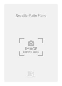 REVEILLE-MATIN PIANO PIANO