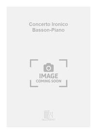 CONCERTO IRONICO BASSON-PIANO BASSON